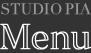 STUDIO PIA Menu